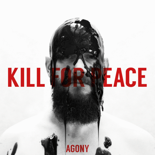 Kill For Peace : Agony